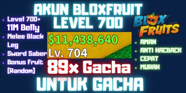GACHA ACCOUNT 11M+ BELLY & LEVEL 700+ Blox Fruit