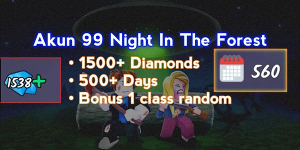 Akun 99 Nights In The Forest | RBL