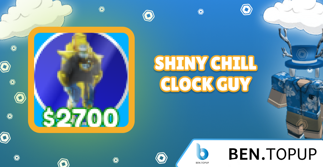 SHINY CHILL CLOCK GUY