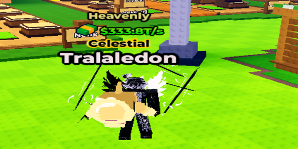 HEAVENLY Tralaledon (MAX LEVEL 333.8T_s)