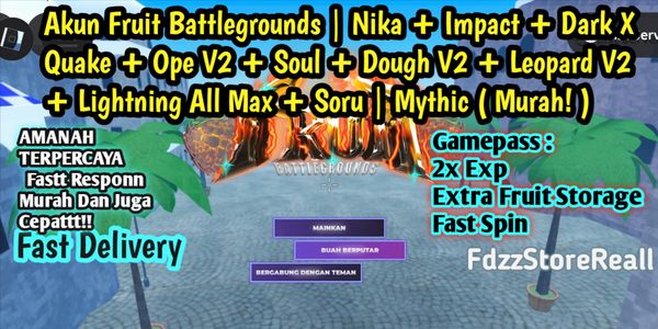 Account Fruit Battlegrounds Nika + Impact + Dark X Quake + Ope V2 + Soul + Dough V2 + Leopard V2 + Lightning (Alle Max) + Soru