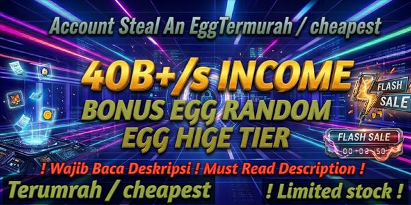 Cheapest Steal An Egg Account