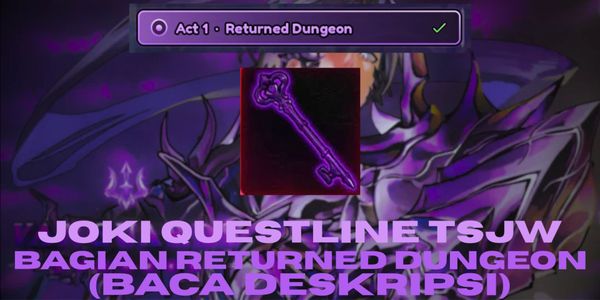 Questline Boost TSJW (Returned Dungeon Part) (Read Description)