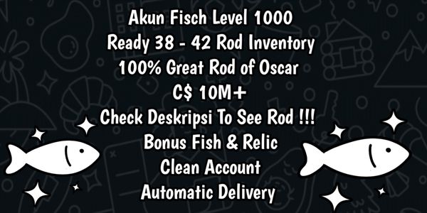Account Level 1000+ | 100% All Rods Drawn | Many Bonus Relics & Fish - Fisch