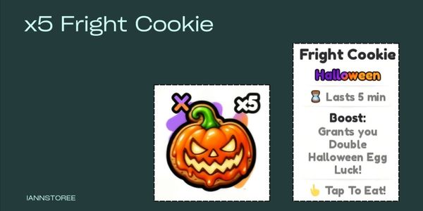 x5 FRIGHT COOKIE (ضاعف حظك في بيض الهالوين)
