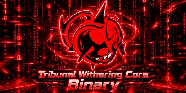 Binary Tribunal Withering Core