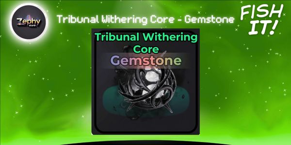 Gemstone (Green) Tribunal Withering Core