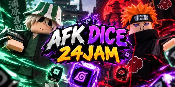 AFK DICE 24 HOURS