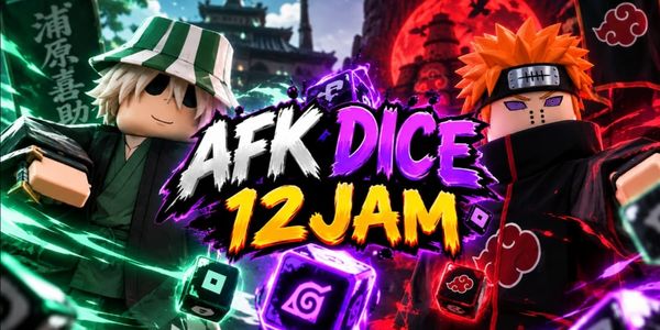 AFK DICE 12 HOURS