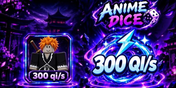 Anime Dice - 300qi/s Money Maker