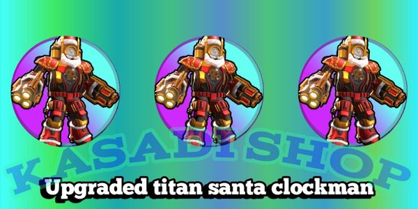 Upgraded Titan Santa Clockman