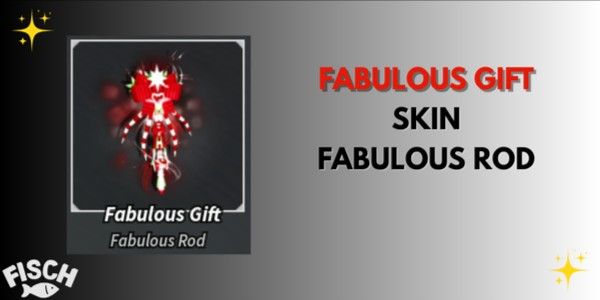 Fabulous Gift (Fabulous Rod Skin) | Fisch RBLX