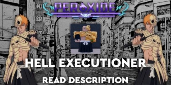 Peroxide || Hell's Executioner