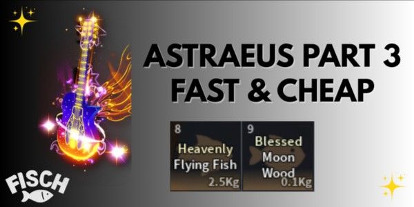 Astraeus Serenade PART 3 (Material) | Fisch RBLX