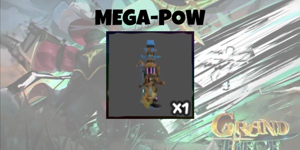 Mega-pow | Grand Piece Online