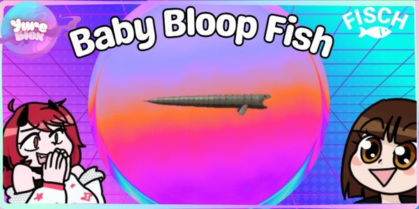 Baby Bloop Fish