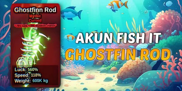 Akun Ghostfin Rod [Fish It!]