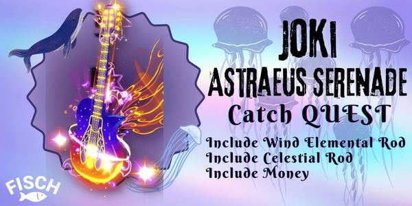 Joki Astraeus Serenade Catch Quest