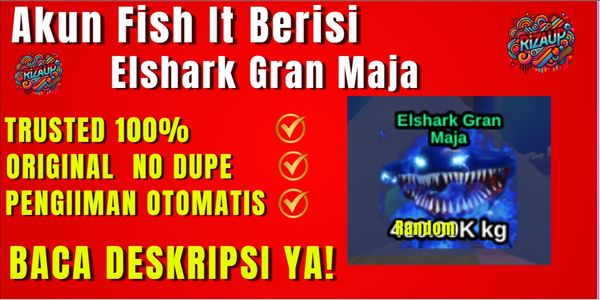 Account Contains 1 Elshark Gran Maja | Fish It!