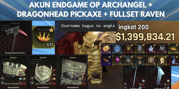 Endgame OP Archangel Account + Dragon Head Pickaxe + Fullset Raven Armor + 31x Surfayal Ore (MAX LVL) (Complete Specs in Image)