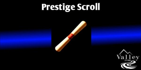 Prestige Scroll
