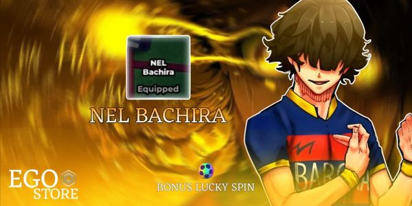 Nel Bachira Style - Akun Blue Lock Rivals (Bonus Lucky Spin)