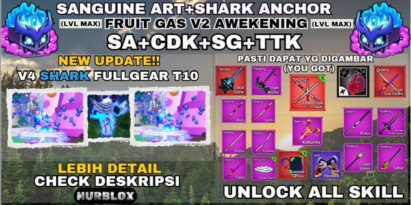 Akun Blox Fruit V4 SHARK FULLGEART10 (Awakening) - FRUIT GAS+TTK+SANGUINE ART+SHARKANCHOR+CDK+SG - {LVLMAX} UNLOCK ALL SKILL