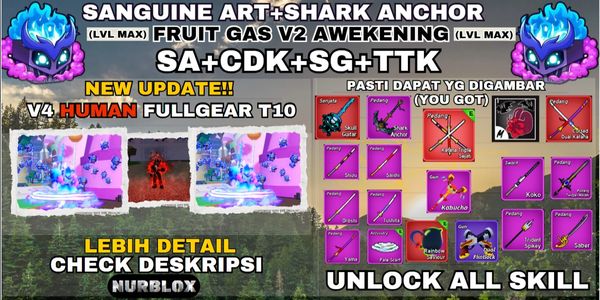 Akun Blox Fruit V4 HUMAN FULLGEAR T10 (Awakening) - FRUIT GAS+TTK+SANGUINE ART+SHARK ANCHOR+CDK+SG - {LVL MAX} UNLOCK ALL SKILL
