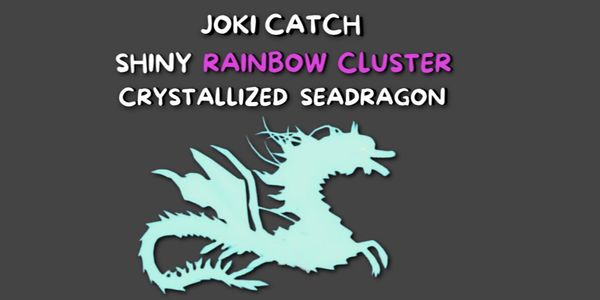 Catch Shiny Rainbow Cluster Crystallized Seadragon