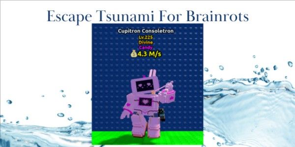 [DIVINE] Cupitron Consoletron (Money/Candy) | Escape Tsunami For Brainrots