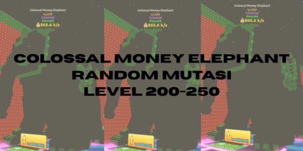 Colossal Money Elephant - Random Mutation