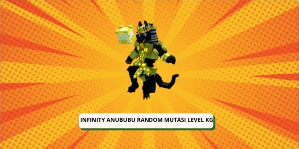 ANUBUBU RANDOM MUTATION LEVEL KG