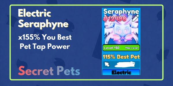 Electric Seraphyne x155% Best Pet - Tap Simulator