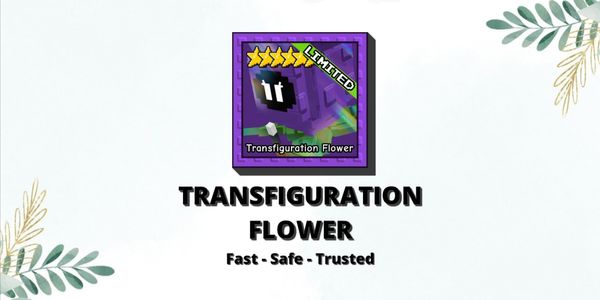 Transfiguration Flower