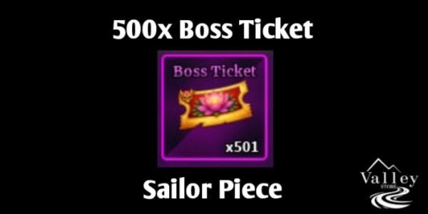 500x Boss Ticket | Sailor Piece | Fast Delivery