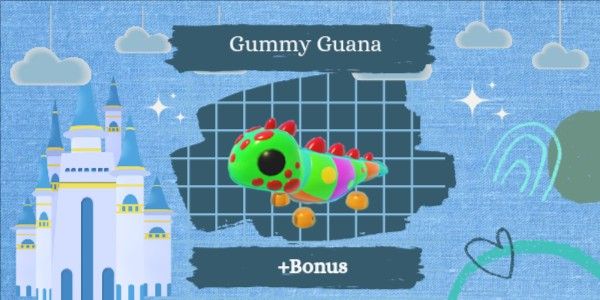 Gummy Guana + Bonus