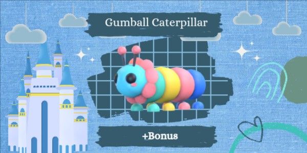 Gumball Caterpillar + Bonus