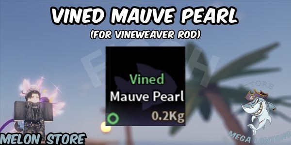 Vined Mauve Pearl (For Crafting Vineweaver Rod) - Fisch - RBL