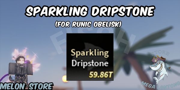 Sparkling Dripstone (For Runic Obelisk) - Fisch - RBL