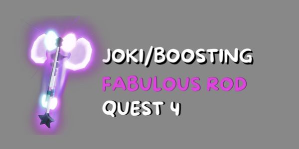 Fabulous Rod | QUEST 4