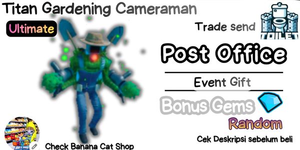 Titan Gardening Cameraman | Bonus Gems | Banana Cat Shop