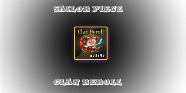 1000 Clan Reroll Sailor Piece