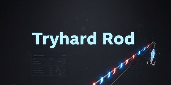 Tryhard Rod | HASTY & TRYHARD ENCHANTMENT
