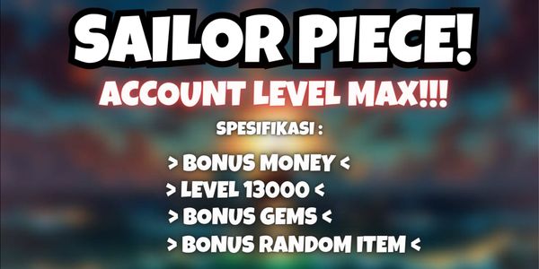 SAILOR PIECE - ACCOUNT LEVEL MAX!