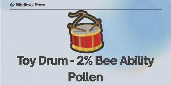 Toy Drum - 2% Bee Ability Pollen