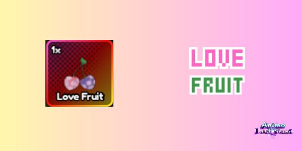 Love Fruit