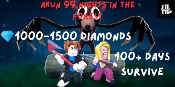 Akun 99 Night in The Forest | 1000+ Diamonds | 100+ Days Survive