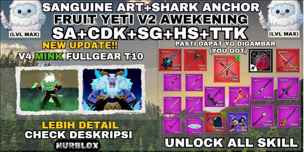Akun Blox Fruit V4 MINK FULLGEART10 (Awakening) - FRUIT YETI+TTK+SANGUINE ART+SHARKANCHOR+CDK+HS+SG - {LVLMAX} UNLOCK ALL SKILL
