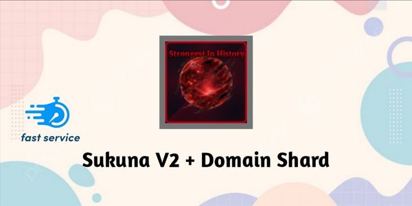 Sukuna V2 + Domain Shard
