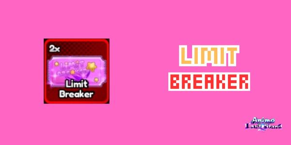 Limit Breaker